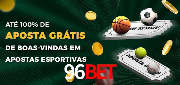 96Bet Ate 100% de Aposta Gratis